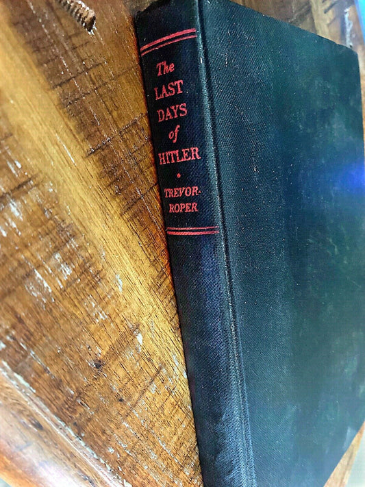 The Last Days of Hitler by H.R. Trevor-Roper 1947 MacMillan Hardcover