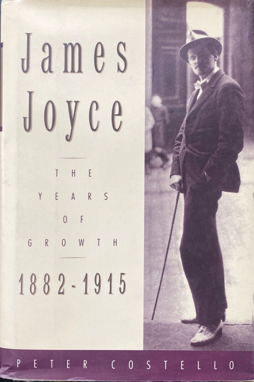 James Joyce: The Years of Growth 1882-1915 by Peter Costello 1992 Hardcover