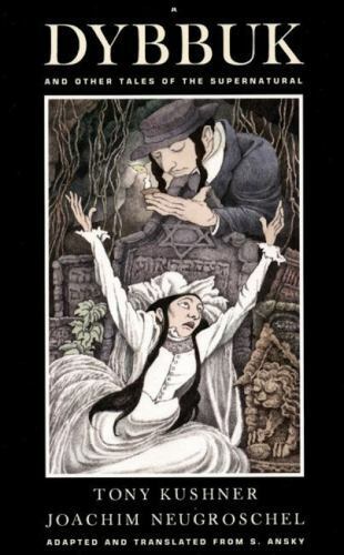 A Dybbuk and Other Tales of the Supernatural by Kushner & Neugroschel Paperback