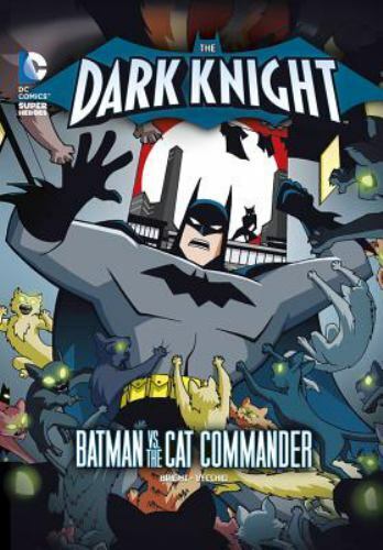 The Dark Knight: Batman vs. the Cat Commander by J.E. Bright 2013 Paperback