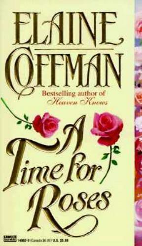 A Time For Roses by Elaine Coffman 1995 Fawcett Gold Medal Paperback