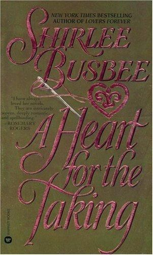 A Heart for the Taking by Shirlee Busbee 1997 Warner Books Paperback
