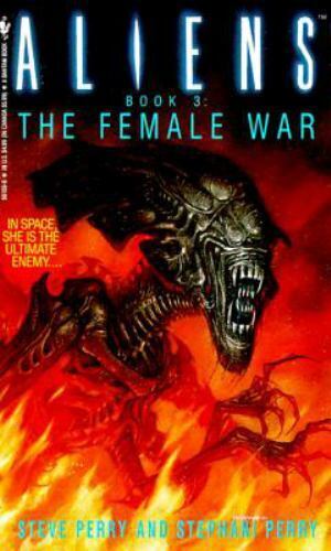 Aliens: The Female War by Steve & Stephani Perry 1993 Bantam Spectra Paperback