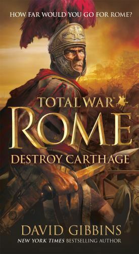 Total War Rome: Destroy Carthage by David Gibbins 2015 St. Martin's Paperback