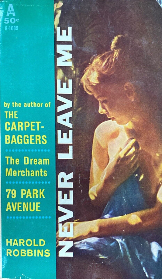 Never Leave Me by Harold Robbins 1954 Avon G-1089 Paperback