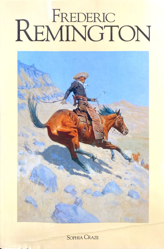 Frederic Remington by Sophia Craze 1999 Knickerbocker Press Trade Paperback