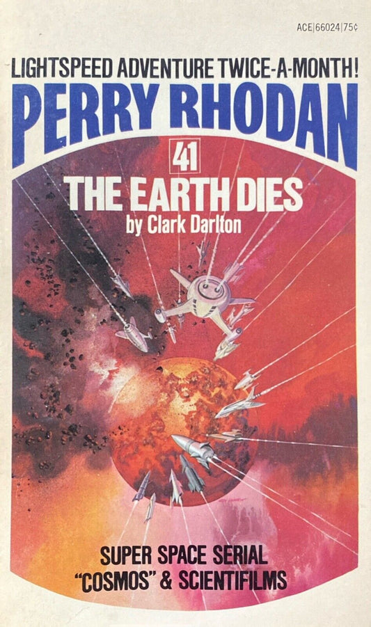Perry Rhodan 41: The Earth Dies by Clark Darlton 1974 Ace Paperback