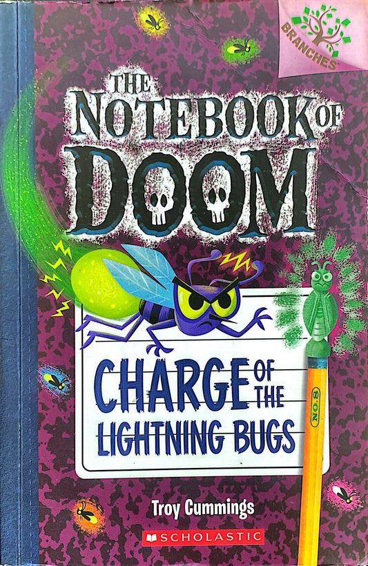 The Notebook of Doom: Charge of the Lightning Bugs Troy Cummings Scholastic 2015