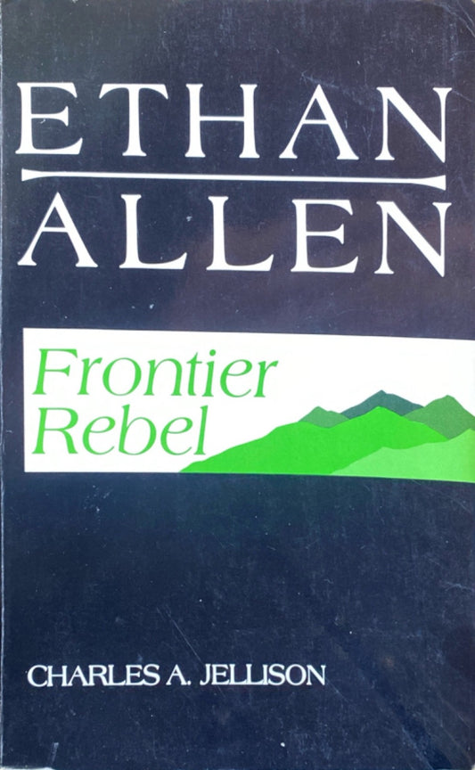Ethan Allen: Frontier Rebel by Charles A. Jellison 1983 Trade Paperback