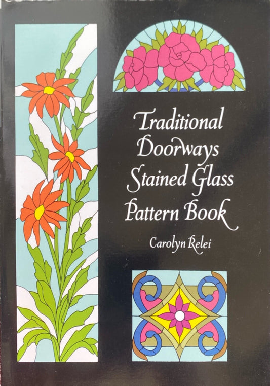 Traditional Doorways Stained Glass Pattern Book by Carolyn Relei 1997 Paperback