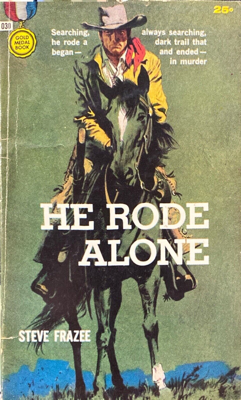 He Rode Alone by Steve Frazee 1960 Fawcett Gold Medal 1030 Paperback