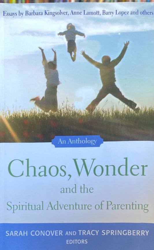 Chaos, Wonder and the Spiritual Adventure of Parenting ed. by Conniver TPB