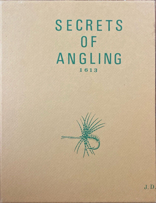 Secrets of Angling 1613 by J.D. (John Dennys)  1970  Freshet Press Hardcover