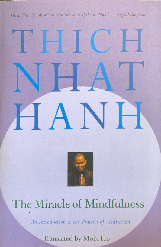 The Miracle of Mindfulness by Thich Nhat Hanh 1999 Beacon Press Trade Paperback