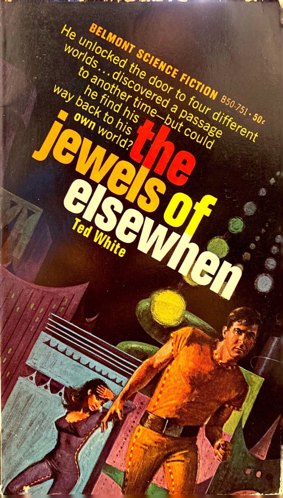 The Jewels of Elsewhen by Ted White 1967 Belmont B50-751 Paperback