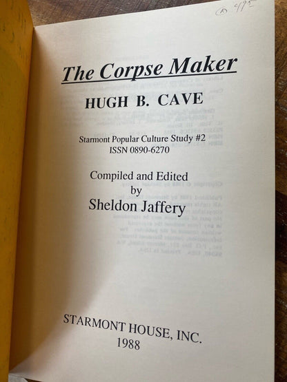 Hugh Cave's The Corpse Maker edited by Sheldon Jaffey 1988 Starmont Paperback