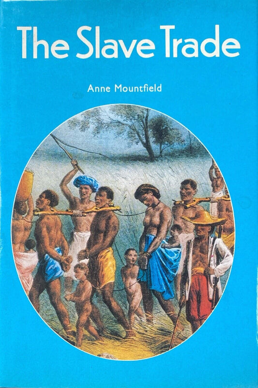 The Slave Trade by Anne Mountfield 1975 Praeger Hardcover
