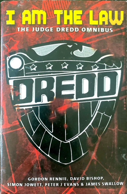 I Am The Law: The Judge Dredd Omnibus by Rennie et al 2006 Black Flame Paperback