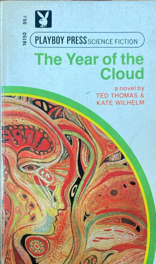 The Year of the Cloud by Ted Thomas & Kate Wilhelm 1970 Playboy Press Paperback