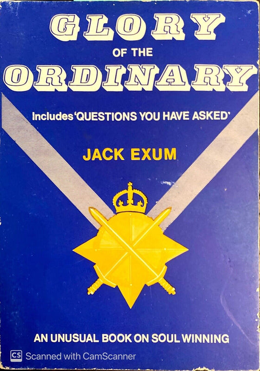Glory of the Ordinary by Jack Exum 9th Edition Exum Publications Paperback