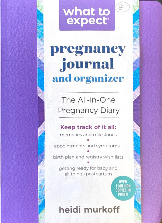 What to Expect Pregnancy Journal and Organizer by Heidi Murkoff Paperback