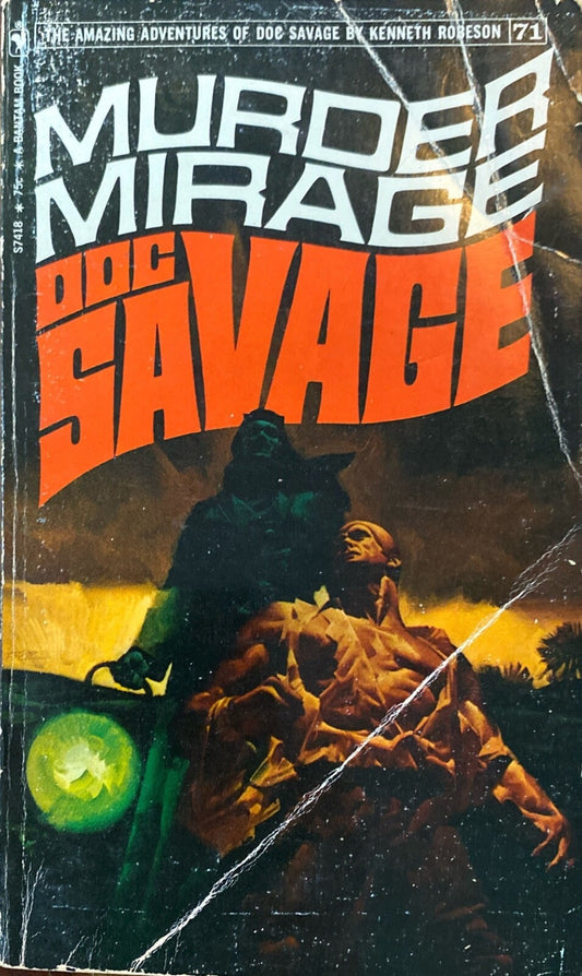 Doc Savage #71: Murder Mirage by Kenneth Robeson 1972 Bantam S7418 Paperback