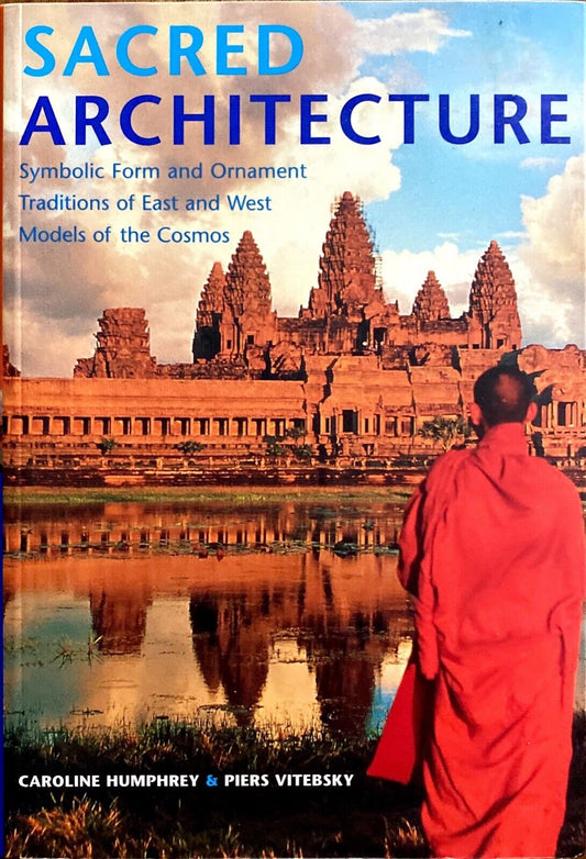 Sacred Architecture by Caroline Humphrey & Piers Vitebsky 1997 Paperback
