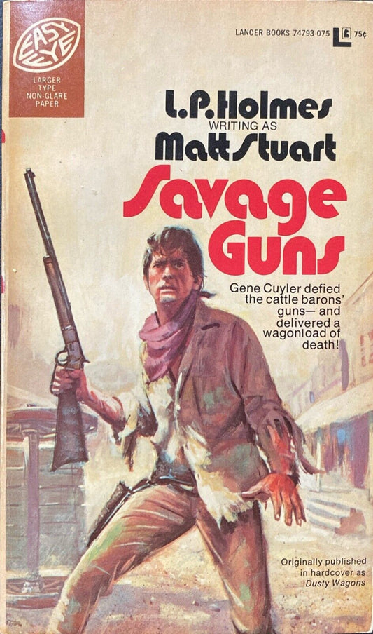 Savage Guns by L.P. Holmes c. 1970 Lancer Easy Eye Paperback
