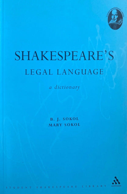Shakespeare's Legal Language: A Dictionary by B.J. & Mary Sokol 2004 Paperback