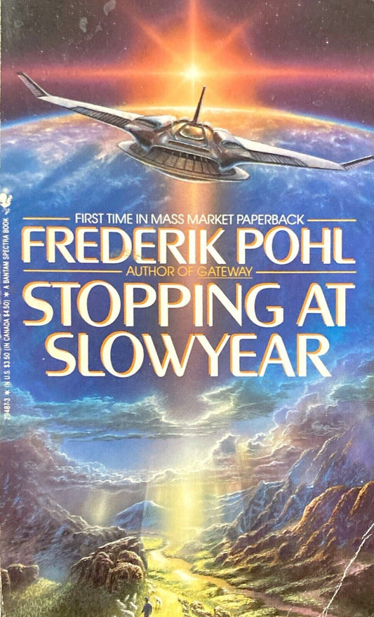 Stopping at Slowyear by Frederik Pohl 1992 Bantam Spectra Paperback