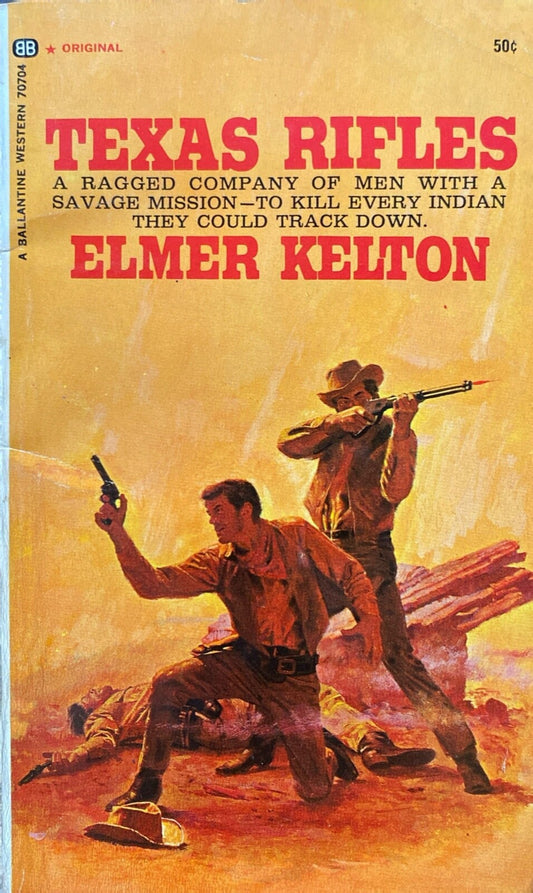 Texas Rifles by Elmore Kelton 1969 Ballantine 70704 Paperback