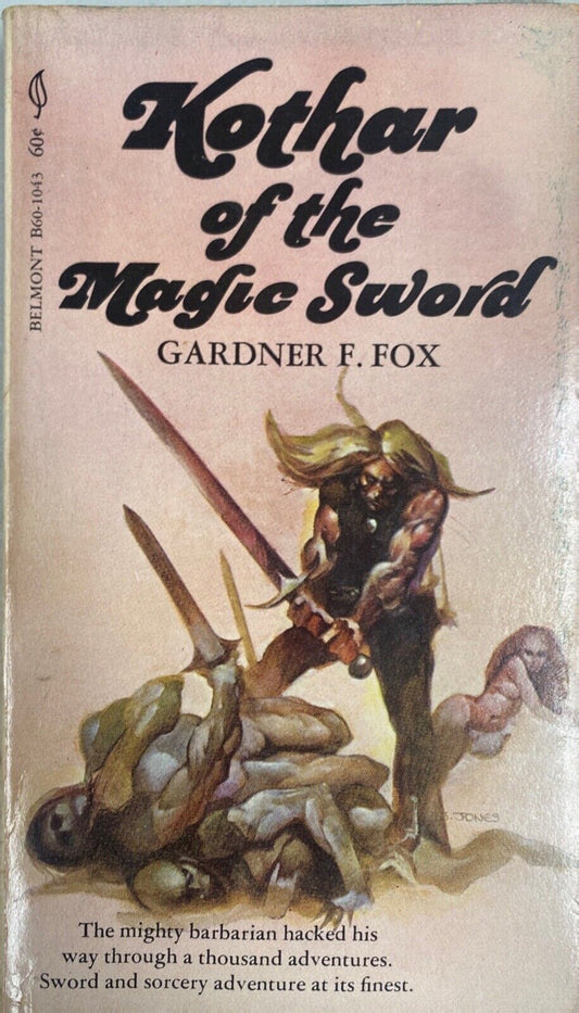 Kothar of the Magic Sword by Gardner F. Fox 1969 Belmont B60-1043 Paperback