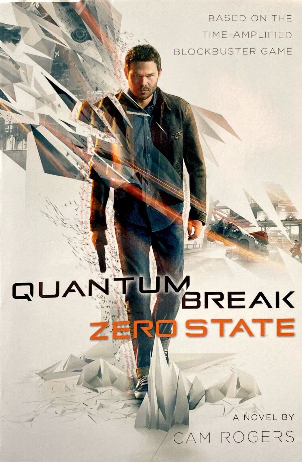 Quantum Break: Zero State by Cam Rogers 2016 Tor Paperback