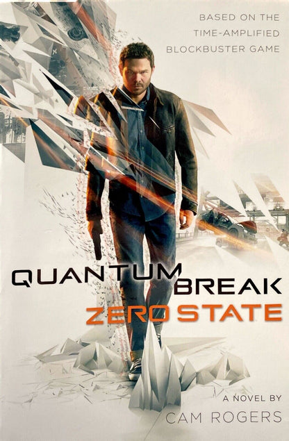 Quantum Break: Zero State by Cam Rogers 2016 Tor Paperback