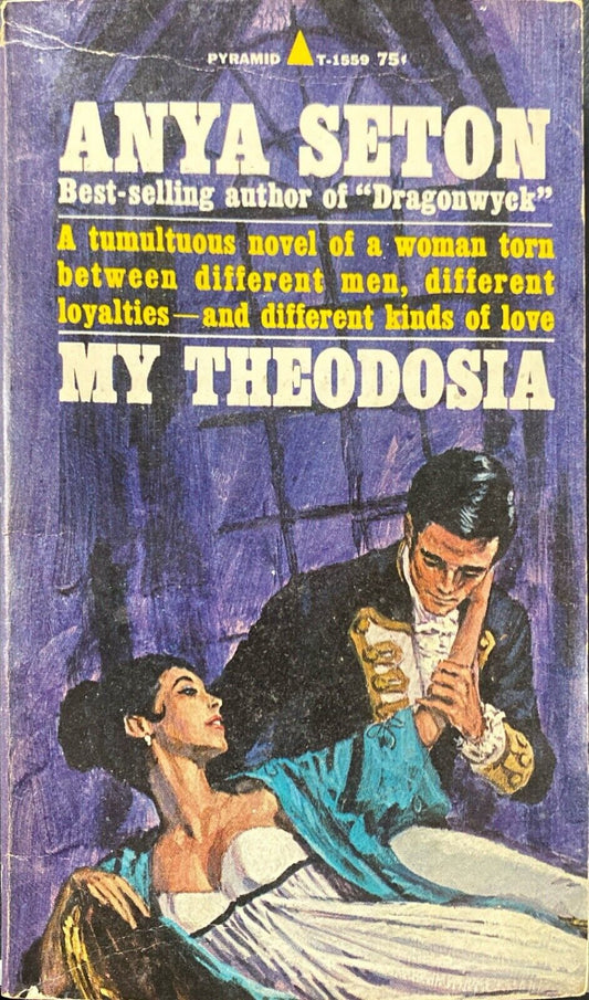 My Theodosia by Anya Seton 1967 Pyramid T-1559 Paperback