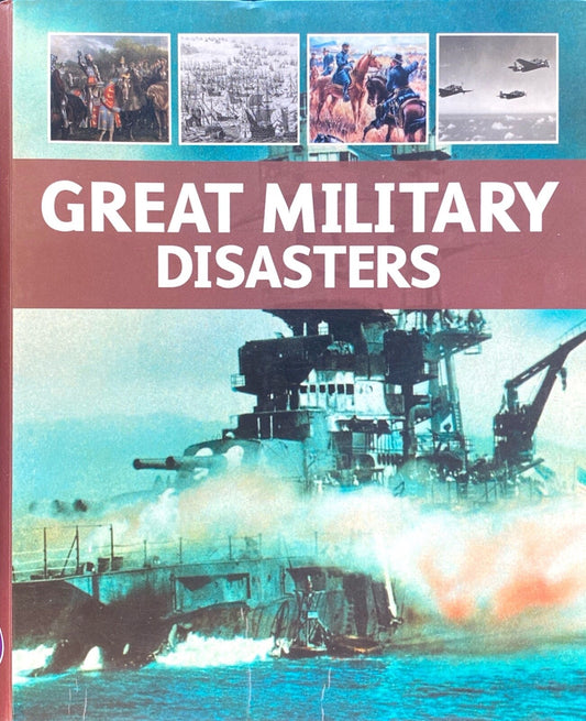 Great Military Disasters ed. by Michael E. Haskew 2009 Paragon trade paperback