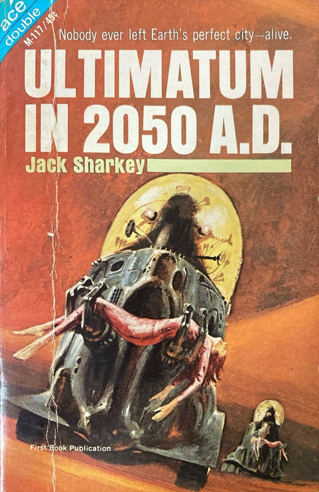 Ultimatum in 2050 A.D./Our Man in Space by Sharkey/Ronald 1965 Ace Double M-117
