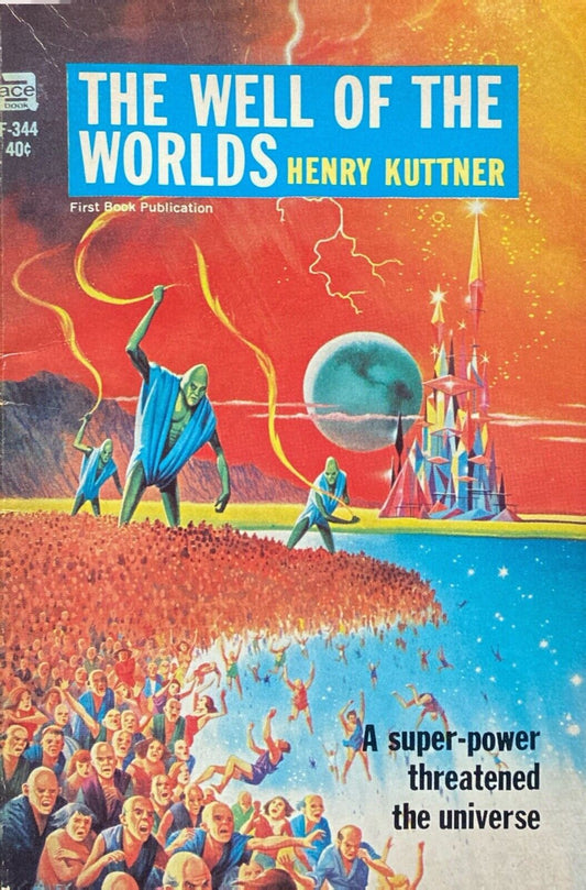 The Well of the Worlds by Henry Kuttner 1965 Ace F-344 Paperback