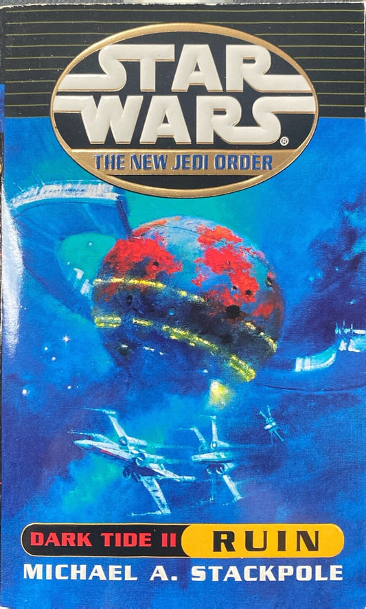 Star Wars The New Jedi Order Dark Tide II Ruin by Michael Stackpole Lucas Books