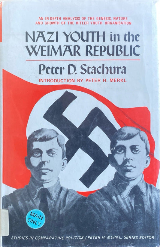 Nazi Youth in the Weimar Republic by Peter D. Stachura 1975 Clio Books Hardcover