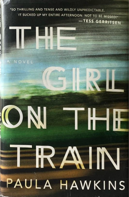 The Girl on the Train by Paula Hawkins 2015 Riverhead Hardcover