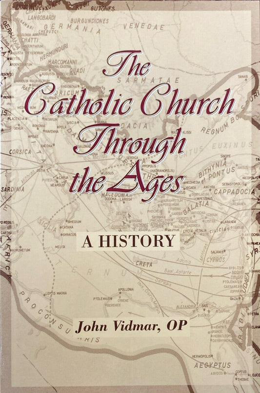 The Catholic Church Through the Ages : A History by John Vidmar, OP Paperback
