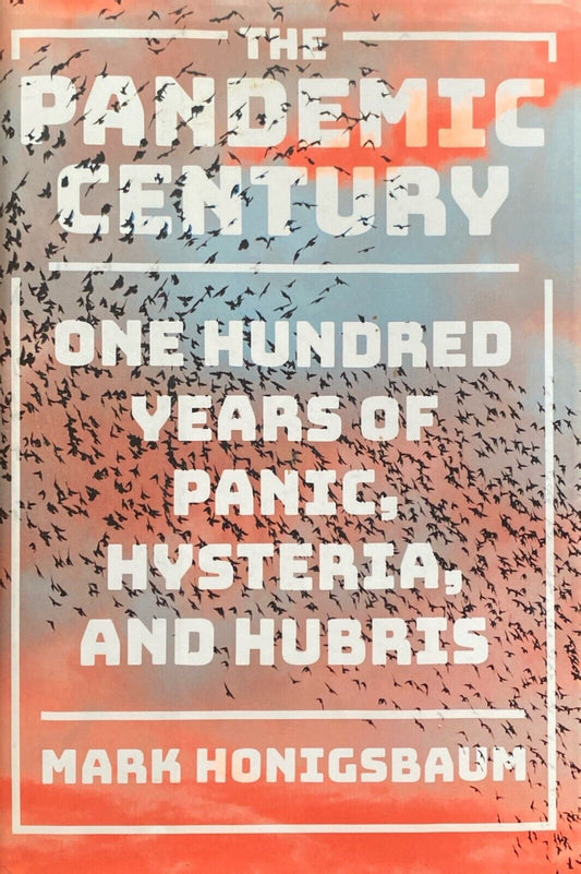 The Pandemic Century by Mark Honigsbaum 2019 Norton Hardcover