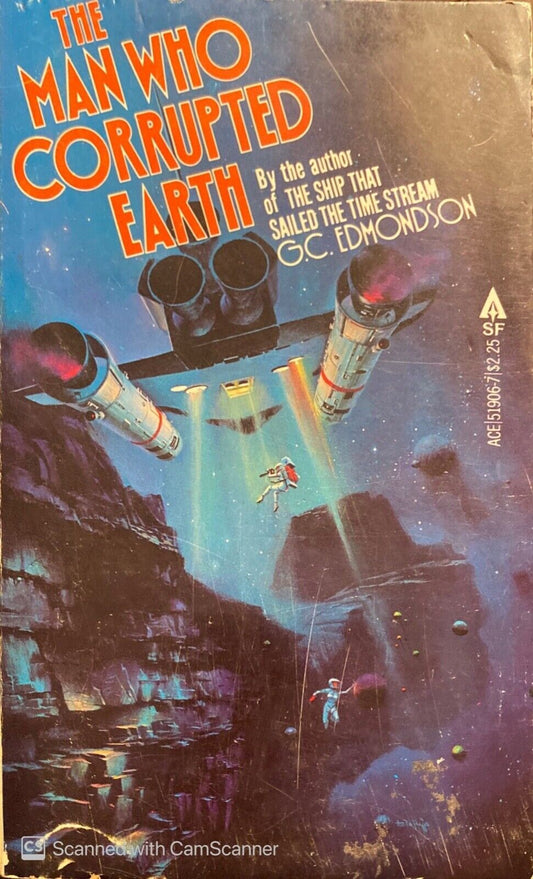 The Man Who Corrupted Earth by G. C. Edmondson 1980 Ace Paperback