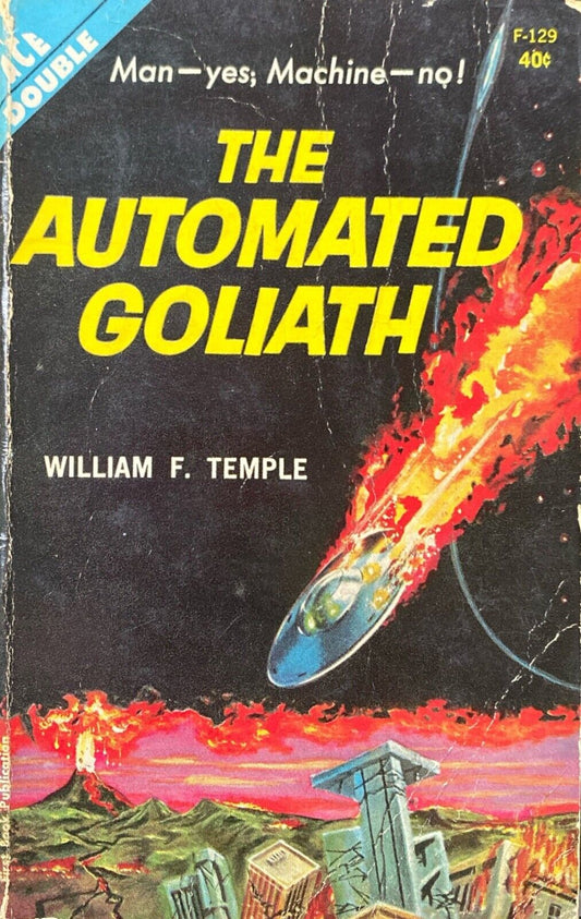 The Automated Goliath/The Three Suns of Amara by Temple 1962 Ace Double F-129