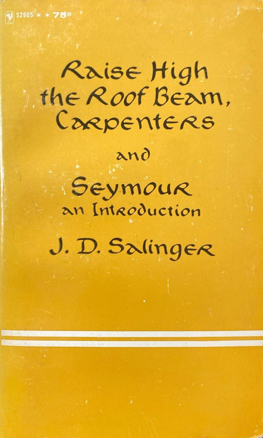 Raise High the Roof Beam, Carpenters and Seymour by J.D. Salinger 1965 Paperback