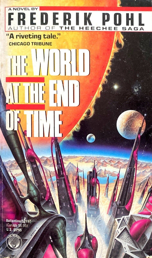 The World At The End of Time by Frederik Pohl 1991 Del Rey Paperback