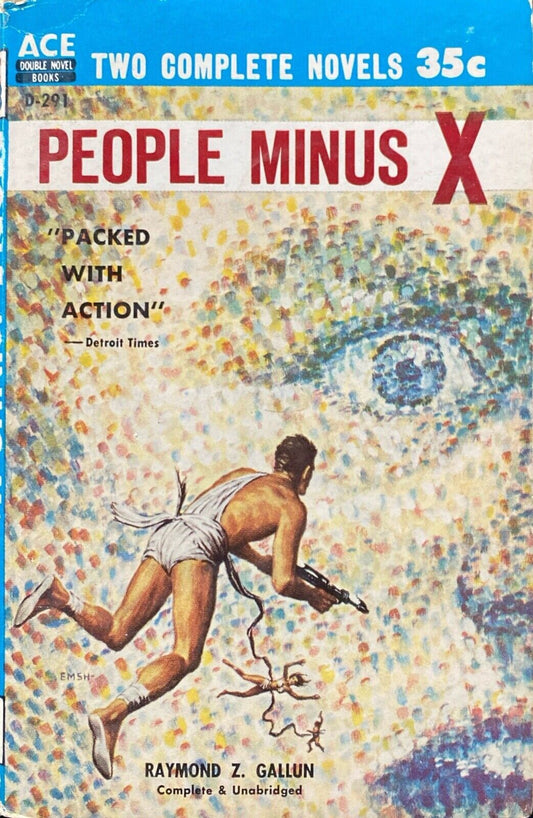 People Minus X/Lest We Forget Thee, Earth by Gallun/Knox Ace Double D-291