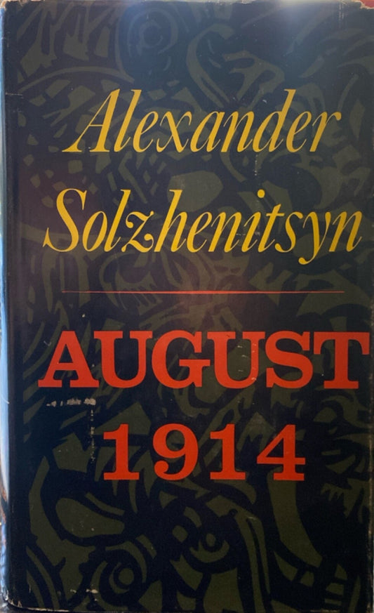 August 1914 by Alexander Solzhenitsyn 1972 Farrar Hardcover First US Edition