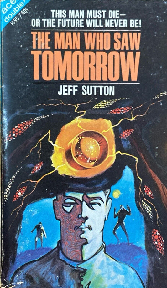 So Bright the Vision/The Man Who Saw Tomorrow by Simak/Sutton Ace Double H-95